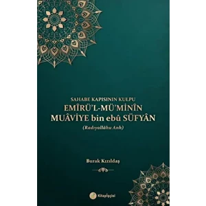 Emirül Müminin Muaviye Bin Ebu Süfyan