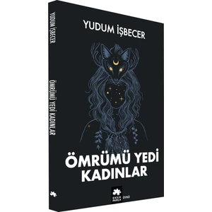 Ömrümü Yedi Kadınlar - Yudum Işbecer