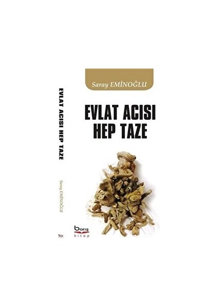 Evlat Acısı Hep Taze