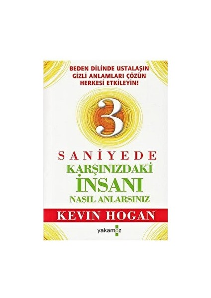 3 Saniyede Karşınızdaki İnsanı Nasıl Anlarsınız? - Kevin Hogan