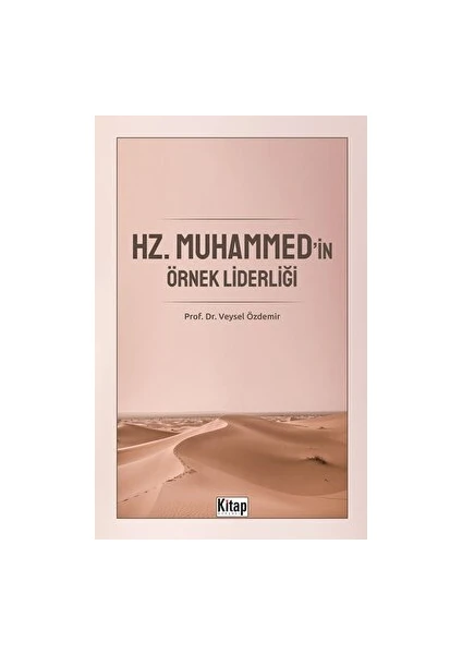 Hz. Muhammed'in Örnek Liderliği