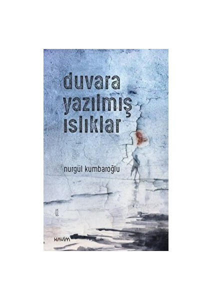 Duvara Yazılmış Islıklar