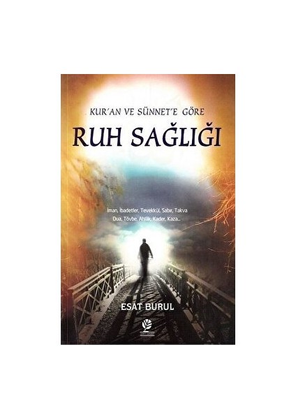 Kur'an ve Sünnete Göre Ruh Sağlığı