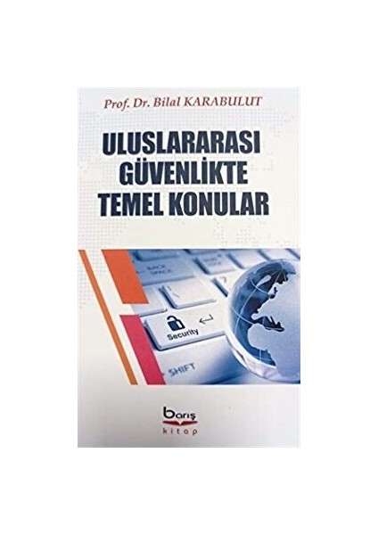Uluslararası Güvenlikte Temel Konular