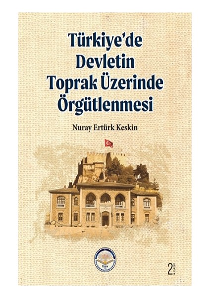 Türkiye’de Devletin Toprak Üzerinde Örgütlenmesi