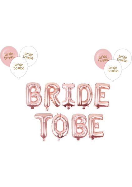 Rose Gold Bride To Be Folyo Balon Seti