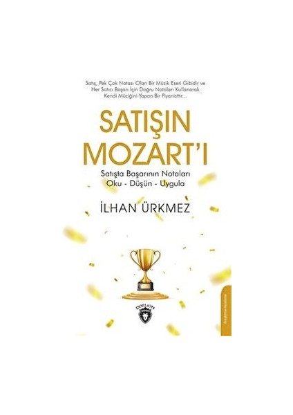 Satışın Mozart´ı - Ilhan Ürkmez - İlhan Ürkmez