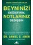 Beyninizi Değiştirin, Notlarınız Değişsin: Başarılı Öğrencilerin Sırları - Daniel G. Amen 1