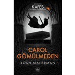 Carol Gömülmeden - Josh Malerman