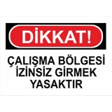 Garage 216 Çalışma Bölgesi İzinsiz Girmek Yasaktır İş Güvenliği Uyarı Levhası Aluminyum Kompozit