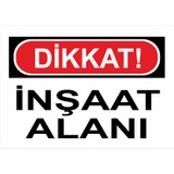 Garage 216 Dikkat İnşaat Alanı İş Güvenliği Uyarı Levhası Aluminyum Kompozit