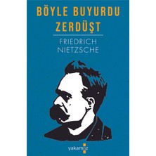 Böyle Buyurdu Zerdüşt - Friedrich Nietzsche