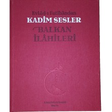 Evlad-I Fatihandan Kadim Sesler Balkan İlahileri Kitap + 2 Cd