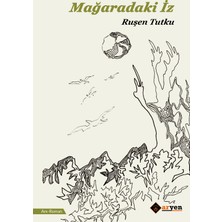 Mağaradaki İz - Ruşen Tutku