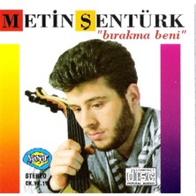 Metin Şentürk ‎– Bırakma Beni Cd