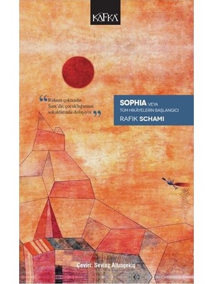 Sophia Veya Tüm Hikayelerin Başlangıcı - Rafik Schami