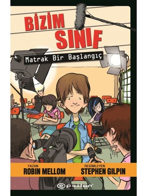 Bizim Sınıf: Matrak Bir Başlangıç - Robin Mellom