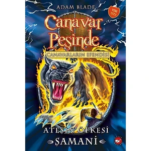 Canavar Peşinde 56: Ateşin Öfkesi Şamani - Adam Blade