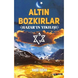 Altın Bozkırlar - Hazarın Yıkılışı - Nadir Doğan