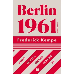 Berlin 1961 - Frederick Kempe