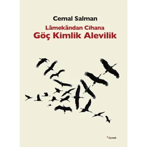 Lamekandan Cihana Göç Kimlik Alevilik - Cemal Salman