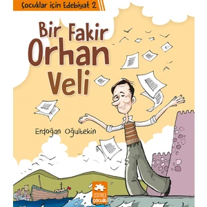 Çocuklar İçin Edebiyat 2  Bir Fakir Orhan Veli - Erdoğan Oğultekin