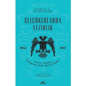 Selçuklularda Vezirlik - Carla L. Klausner