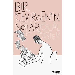 Bir Çevirgenin Notları - Celal Üster