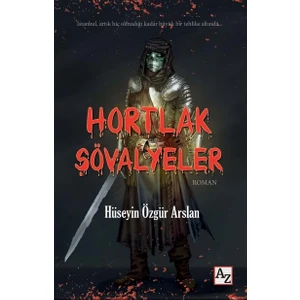 Hortlak Şövalyeler - Hüseyin Özgür Arslan