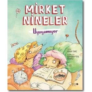 Mirket Nineler Uyuyamıyor (Yeni) - Nihan Temiz