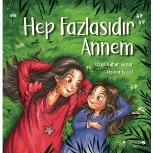 Hep Fazladır Annem (Yeni) - Özge Bahar Sunar
