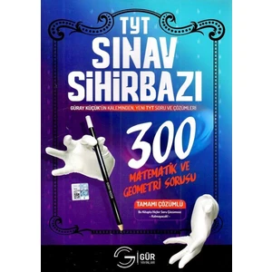Gür Yayınları Yks 1.Oturum TYT Sınav Sihirbazı 300 Matematik Ve Geometri Sorusu