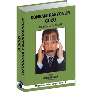 Konsantrasyonun Gücü - Theron Q. Dumont Ve Melik Duyar