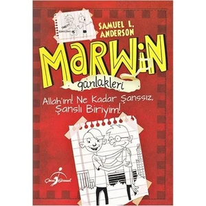 Marwin Günlükleri Allah´Im Ne Kadar Şanssız Şanslı Biriyim - Samuel L. Andersen