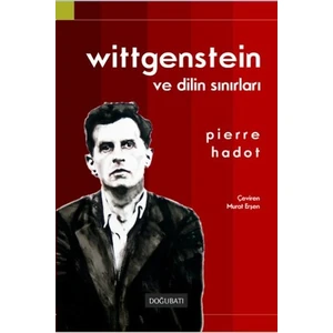 Wittgenstein Ve Dilin Sınırları - Pierre Hadot