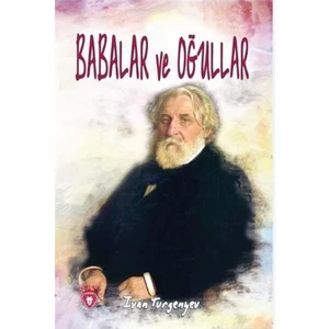 Babalar Ve Oğullar - Turganyev