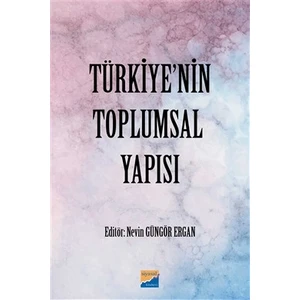 Türkiye'nin Toplumsal  Yapısı - Nevin Güngör Ergan