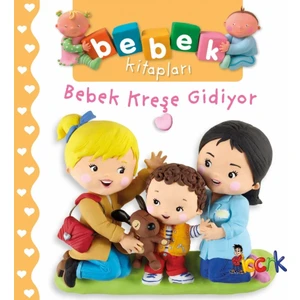 Bebek Kreşe Gidiyor - Nathalie Belineau - Emilie Beaumont