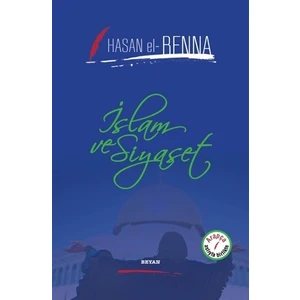 İslam Ve Siyaset - Hasan El-Benna