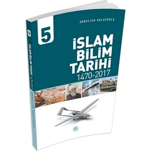 İslam Bilim Tarihi - 5 - Abdullah Kocayürek