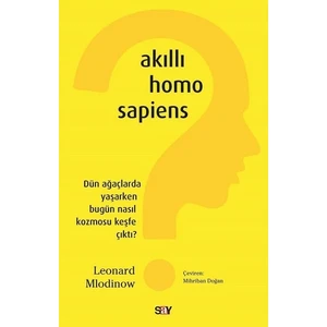 Akıllı Homo Sapiens - Leonard Mlodinow