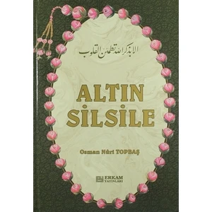 Altın Silsile - Osman Nuri Topbaş