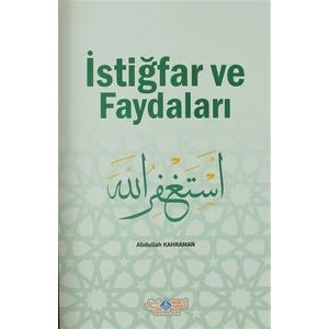 İstiğfar ve Faydaları - Abdullah Kahraman