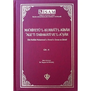 Ma'rifetü'l Kurra'i'l Kibar'Ale't Tabakati Ve'l-a'şar - Cilt 4 - Ebu Abdullah Muhammed b. Ahmed b. Osman ez-Zehebi