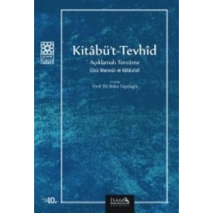 Kitabü't - Tevhid Açıklamalı Tercüme - Ebu Mansur el-Matüridi
