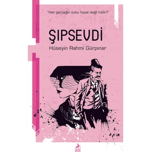 Şıpsevdi - Hüseyin Rahmi Gürpınar