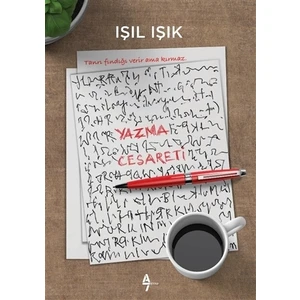 Yazma Cesareti - Işıl Işık