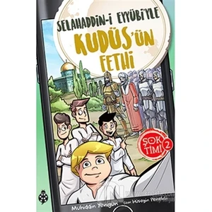 Şok Timi - 2: Selahaddin-İ Eyyübi'Yle Kudüs'Ün Fethi
