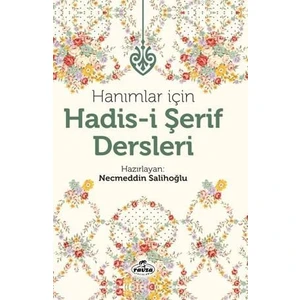 Hanımlar İçin Hadis-i Şerif Dersleri Ciltli 294 Sayfa 2017