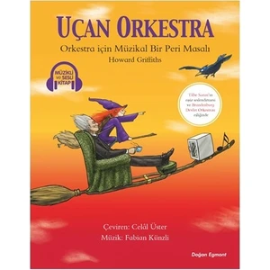 Uçan Orkestra – Müzikli Ve Sesli Kitap - Howard Griffiths